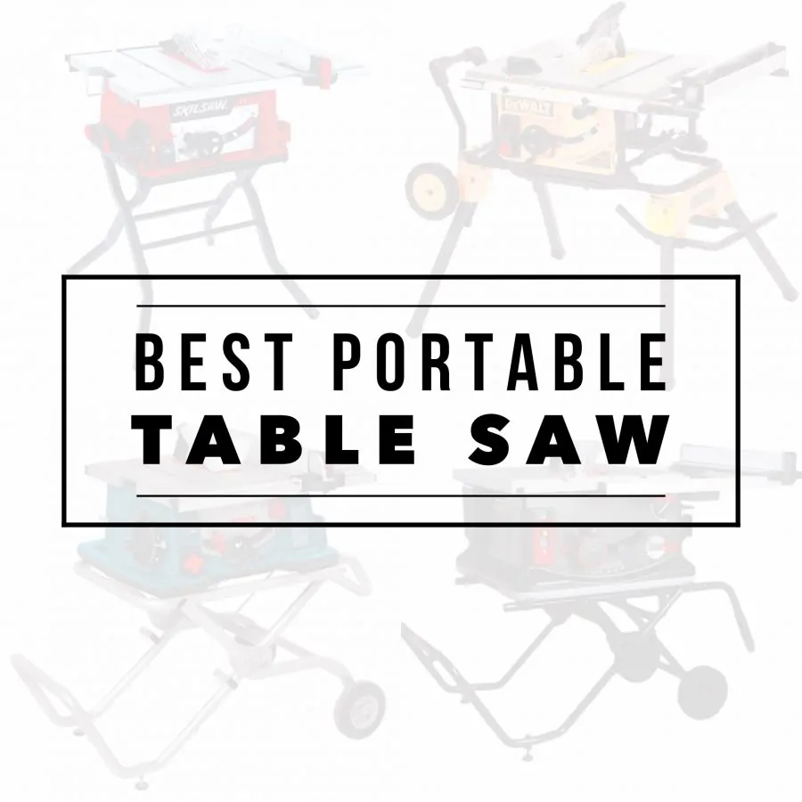 Best Portable Table Saw