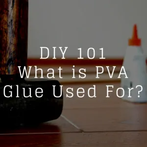 What is PVA Glue Used For?