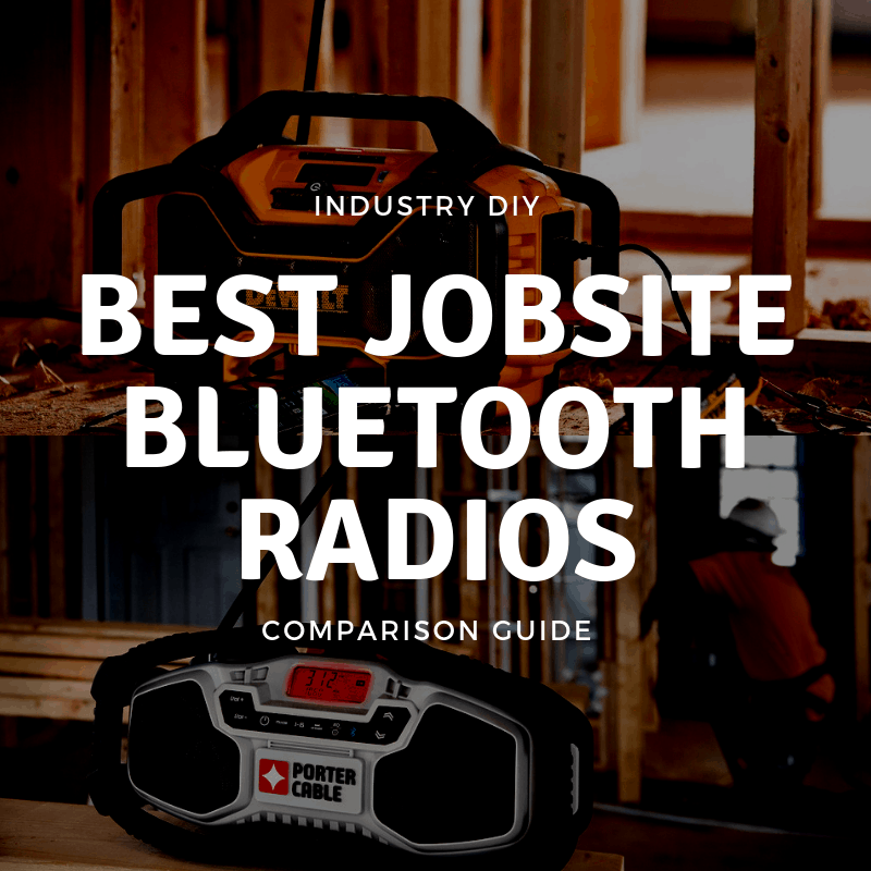 Best Bluetooth Jobsite Radio Comparison Guide 2020 Industry DIY