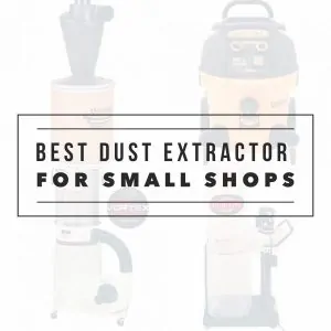 Best Dust Extractor For Small Shops